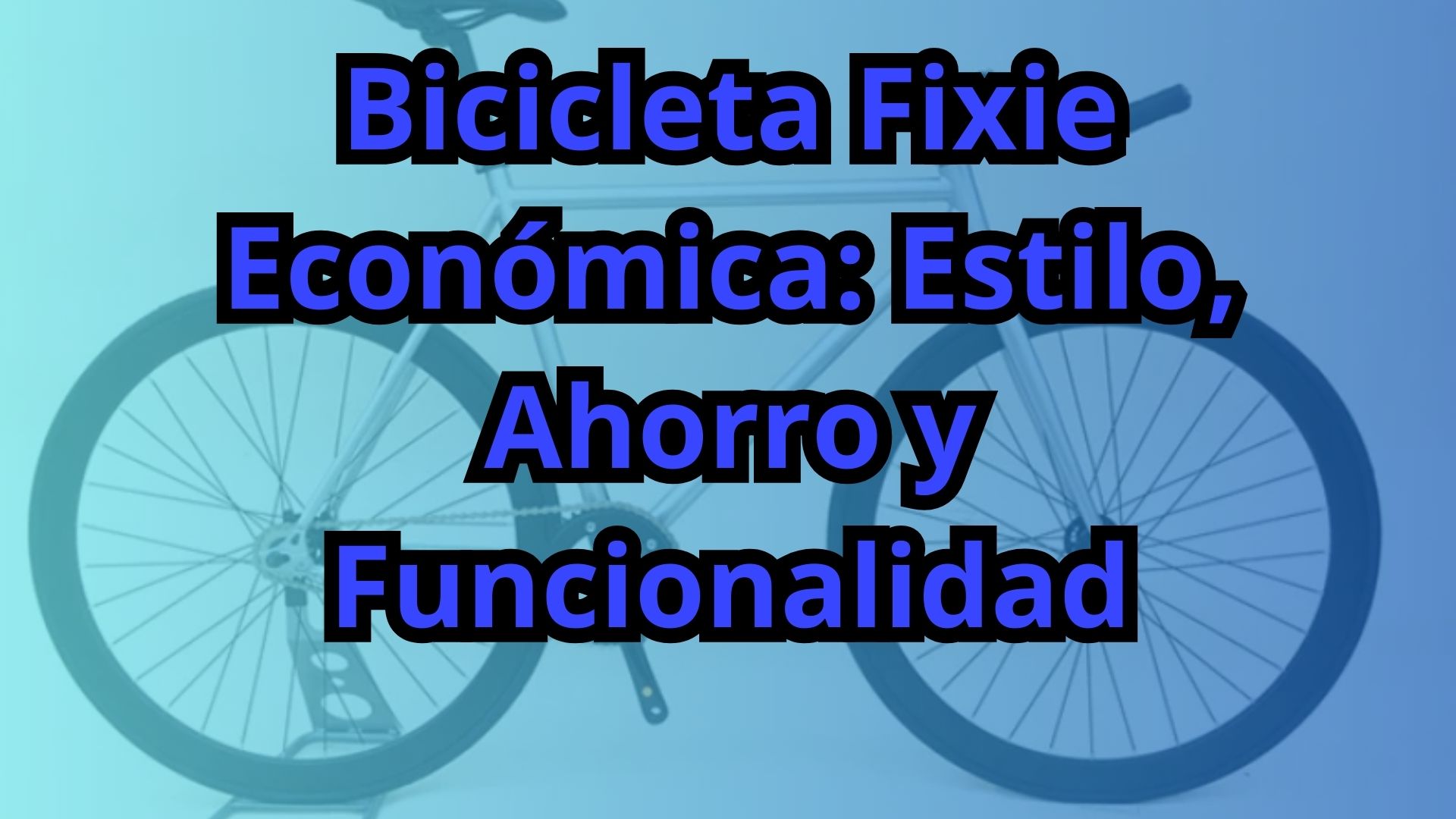 Bicicleta Fixie Económica: Calidad y ahorro en una sola opción
